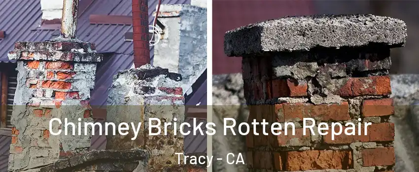  Chimney Bricks Rotten Repair Tracy - CA