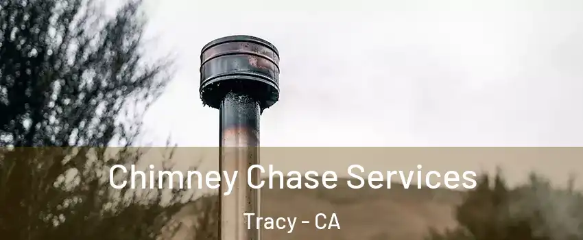  Chimney Chase Services Tracy - CA