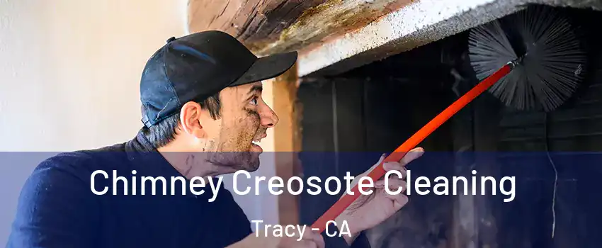  Chimney Creosote Cleaning Tracy - CA