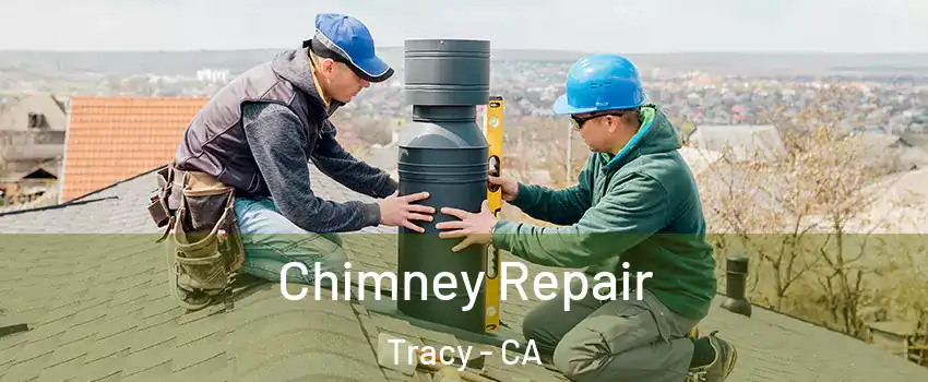  Chimney Repair Tracy - CA