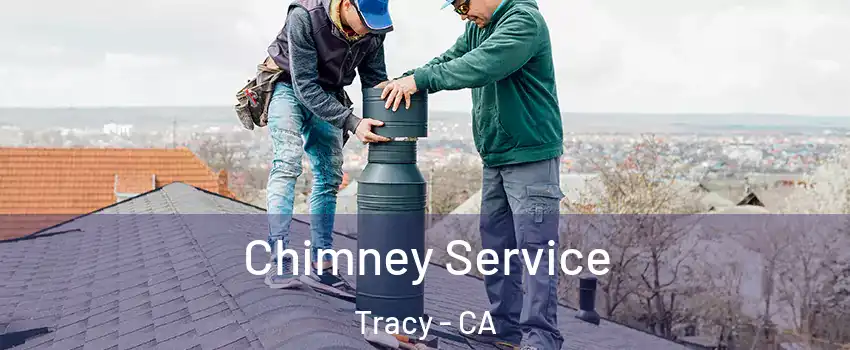  Chimney Service Tracy - CA