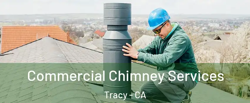  Commercial Chimney Services Tracy - CA