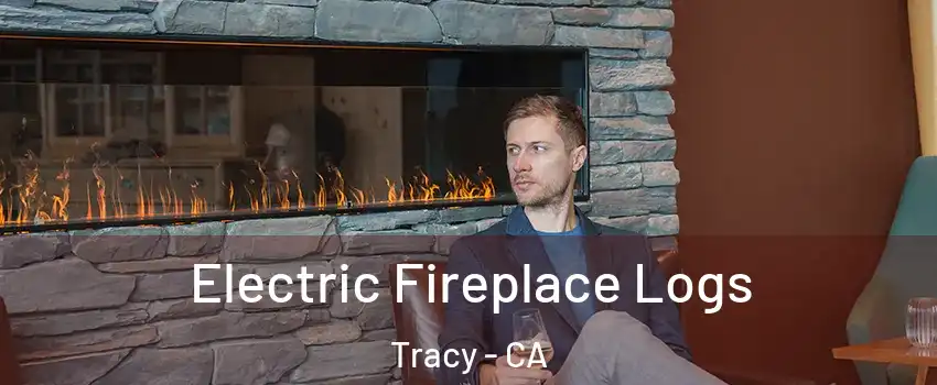  Electric Fireplace Logs Tracy - CA