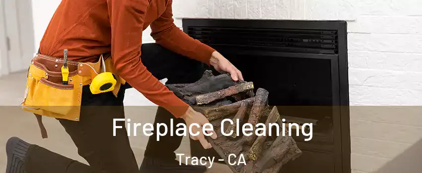 Fireplace Cleaning Tracy - CA