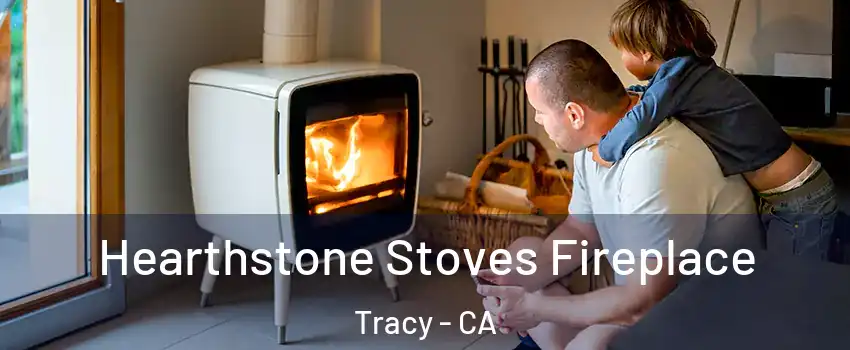  Hearthstone Stoves Fireplace Tracy - CA