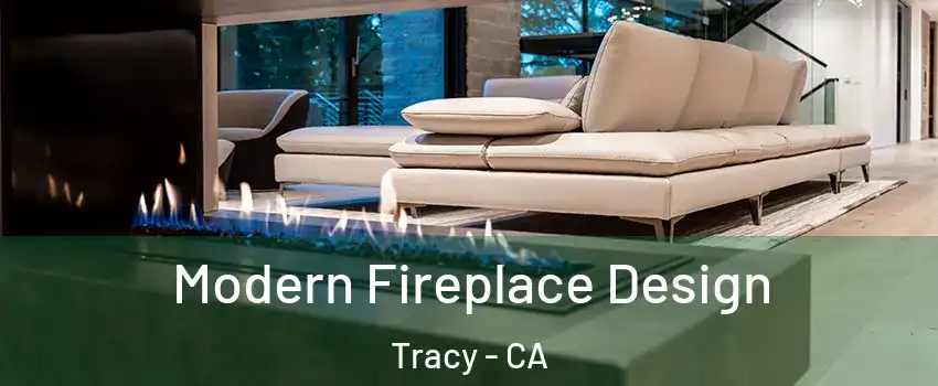  Modern Fireplace Design Tracy - CA